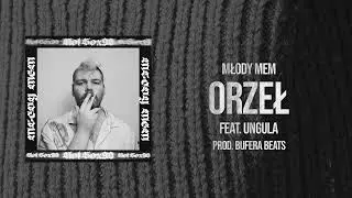 MŁODY MEM - ORZEŁ FEAT. UNGULA (PROD. BUFERA BEATS)