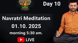नवरात्रि ध्यान Navratri Meditation Live- Day 10 (01 October)