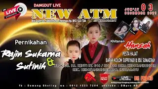 Live New ' A T M ' Entertainment | Wedding Rajin Sukarna & Sutinih || jum'at 03 Des 2021 |  MALAM