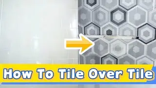 Tile Over Tile: How to Renovate Without Removing Old Tiles