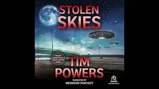 Stolen Skies by Tim Powers | Full Audiobook