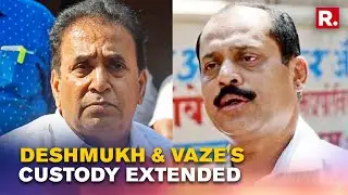 Sachin Vaze & Anil Deshmukh's Custody Extended By 14 days In PMLA Case By Special CBI Court