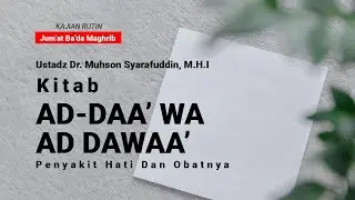 Kitab Ad-Daa' Wa Ad-Dawaa' - Ustadz Dr. Muhsan Syarafuddin, M.H.I, حفظه الله