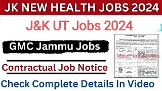 GMC Jammu New Job Vacancies | J&k Govt Jobs Update #jkjobs #govtjobs2024 #gmcjammu #j&kjobs