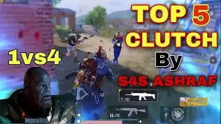 TOP 5 CLUTCH BY S4S ASHRAF | PUBG MOBILE 1VS4 2020 December
