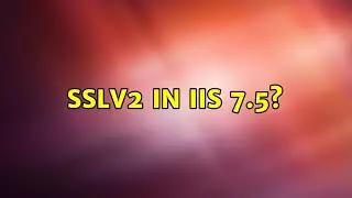 SSLv2 in IIS 7.5?