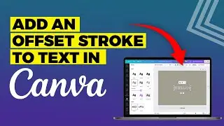 How To Add An Offset Stroke On Text In Canva (2024)