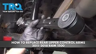Как заменить задние верхние рычаги подвески Ram 1500 2011-2018 годов