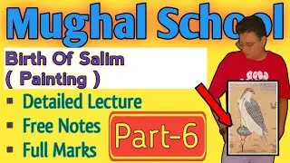 Birth of salim of Mughal school of Miniature painting | Part-6 | Class-12 | CBSE | painting 