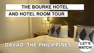 THE BOURKE HOTEL AND ROOM TOUR DAVAO CITY