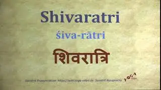 Shivaratri Pronunciation Sanskrit शिवरात्रि śiva rātri