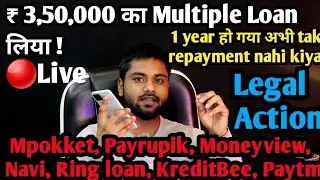 ₹ 3,50,000 का Multiple Loan लिया ! Mpokket, Payrupik, Moneyview, Navi, Ring loan, KreditBee, Paytm