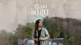 Nayara Santana - Filho do Rei (CLIPE OFICIAL)