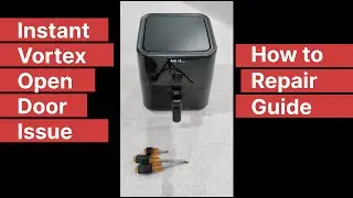 Instant Vortex Airfryer Open Door Display Repair