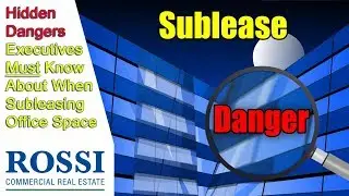 Office Subleasing  | The Hidden Dangers To Subtenants Executives Must Know About