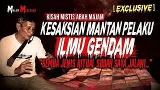 1 HARI MENGHASILKAN 75 JUTA!! KESAKSIAN PELAKU ILMU GENDAM PERJANJIAN RITUAL MAKHLUK GHAIB