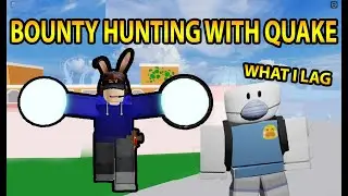Bounty Hunting With Quake (Ft.HandleBolt)