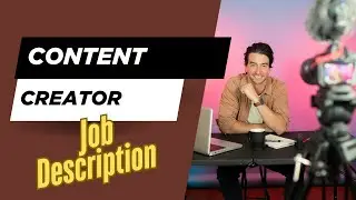 Job description of Content Creator - Role, Responsibilities & Skills