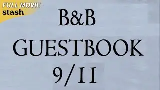 B&B Guestbook 9/11 | Terrorism Documentary | Full Movie | World Trade Center