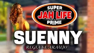 MELO DE SUENNY / SUPER JAH LIFE PRIME / REGIANE ARA&Uacute;JO 
