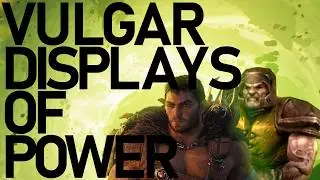VULGAR DISPLAYS OF POWER