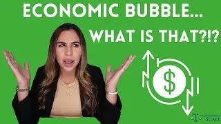 Economic Bubble, Explained.
