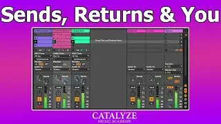 Understanding Sends and Returns In Ableton Live