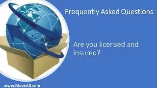 Moveall:  Are you licensed and insured?