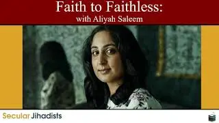EP97: Faith to Faithless 🕋🙅 with Aliyah Saleem
