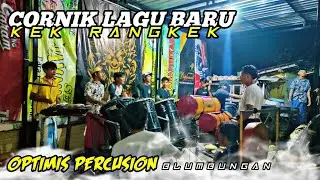 🔴 CORNIK LAGU BARU KEK RANGKEK‼️ OPTIMIS PERCUSION BLUMBUNGAN 🔥🔥