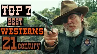Top 7 best westerns of 21st century