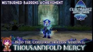 GW2 Into the Corridor, Hollow Shards & Thousandfold Mercy achievement (South survey)