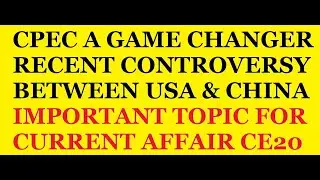 CPEC A GAME CHANGER RECENT CONTROVERSY BETWEEN USA AND CHINA