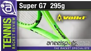 VOLKL Super G7 295g Tennis Racket Review - AneelSports.com