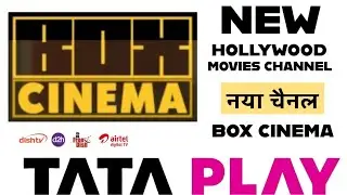 BOX CINEMA CHANNEL ON TATA PLAY || NEW HOLLYWOOD MOVIES CHANNEL BOX CINEMA AVAILABLE ON TATA PLAY