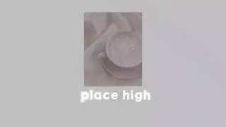 Place high - Shillarious (1min sound)