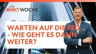 Warten auf die FED &ndash; Wie geht es dann weiter? | Die Marktwoche | Swissquote