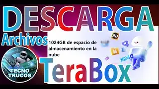 COMO DESCARGAR ARCHIVOS DE TeraBox