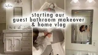 starting our guest bathroom makeover & home vlog | MaCenna Lee