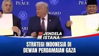 Presiden Prabowo Amankan Ekonomi Nasional Lewat Dewan Perdamaian Gaza | JENDELA ISTANA