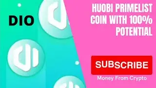Huobi Listing - New Coin Listing Today 100%x Potential | Huobi Primelist  DIO