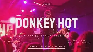 DONKEY HOT (07.05.2026. Vintage Industrial Bar) (Tri Na Struju) (Zagreb, Hrvatska/ Croatia)