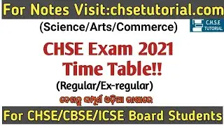 CHSE Exam Time Table for (Regular/Ex-regular) Science , Arts & Commerce | CHSE Exam 2021