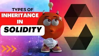 Exploring the Different Forms of Inheritance | Solidity for Beginners