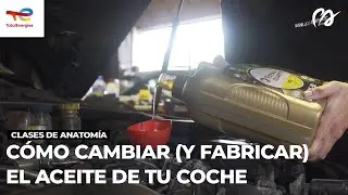 Cómo cambiar (y fabricar) el aceite de tu coche [TÉCNICA - Total Energies - #POWERART] S08-E03