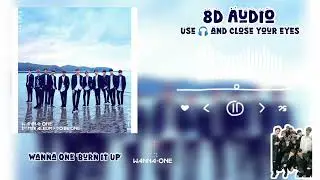 [FULL] Wanna One (워너원) 'Burn It Up' 8D Audio use 🎧 #wannaone #burnitup #워너원 #8daudio #kpop #youtube 