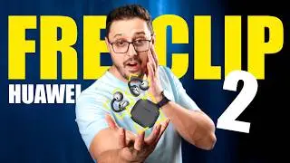 Huawei FreeClip 2 mai bune dec&acirc;t prima generație? MERITĂ UPGRADE-UL? [Review]