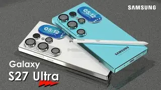 Samsung Galaxy 27S Ultra: The ULTIMATE Smartphone of 2027? 😱 200MP, 8K, 5G & More!