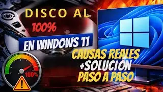 DISCO AL 100% EN WINDOWS 11: CAUSAS REALES + SOLUCI&Oacute;N PASO A PASO.