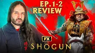 Shogun FX - Episode 1 and 2 - DEEP Historical Analysis